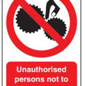 Prohibition safety sign - Unauthorised Persons Not To Use This Machine