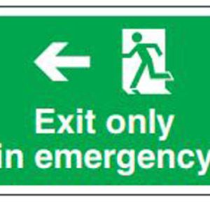 Safe Safety Sign - Exit Only In Emergency Left